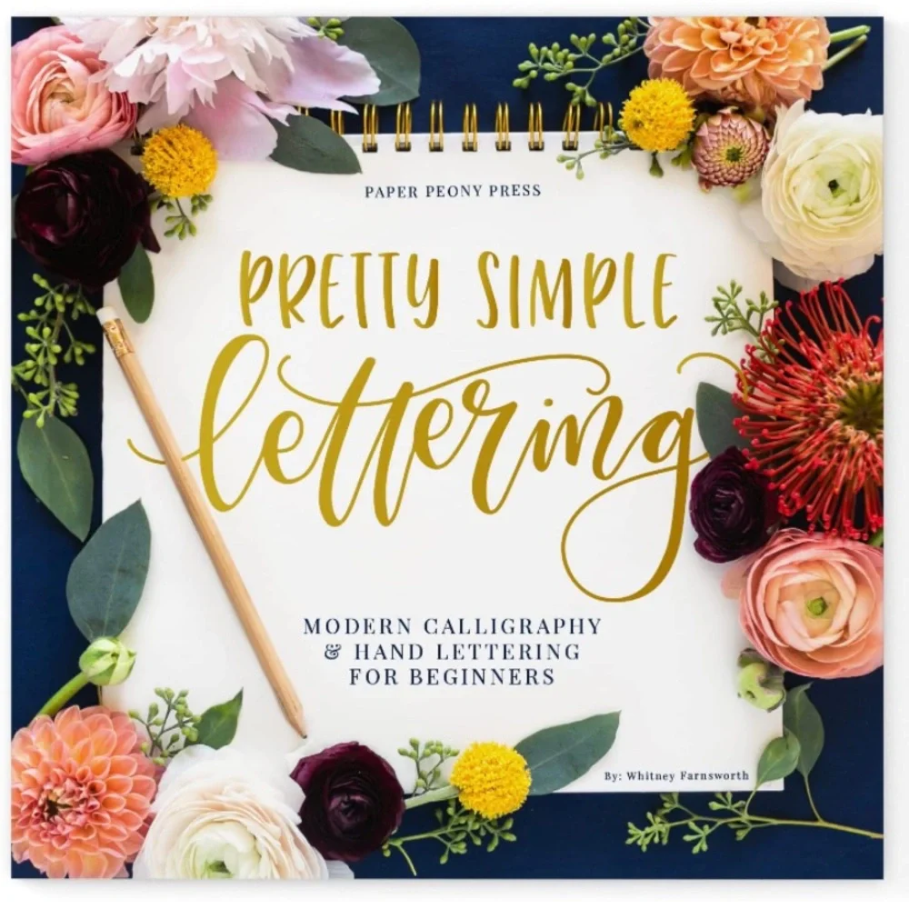 Pretty Simple Lettering Modern Calligraphy & Hand Lettering for Beginners